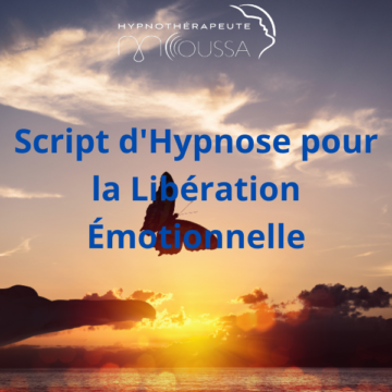 Script d'Hypnose pour la Libération Émotionnelle